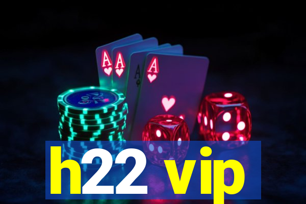 h22 vip